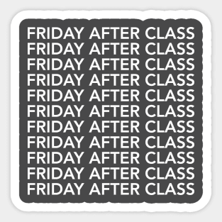 Friday After Class Repeated (White) Sticker